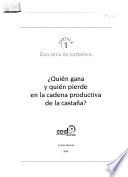Quién gana y quién pierde en la cadena productiva de la castaña?