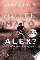 ¿Quién mató a Alex?