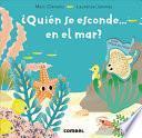 ¿Quién Se Esconde... En El Mar?