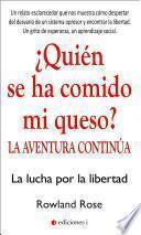 ¿QUIÉN SE HA COMIDO MI QUESO? LA AVENTURA CONTINÚA