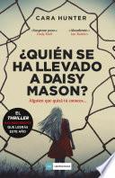 ¿Quién se ha llevado a Daisy Mason?