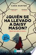 Quién Se Ha Llevado a Daisy Mason?