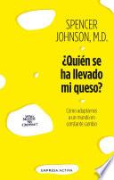 ¿Quién se ha llevado mi queso?