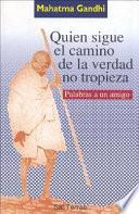 Quien sigue el camino de la verdad no tropieza
