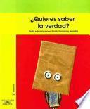 Quieres Saber La Verdad?
