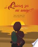 ¿Quieres ser mi amigo?