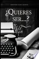 ¿Quieres ser…?
