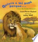 Quiero a mi papa Porque (I Love My Daddy Because English / Spanishedition)