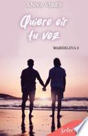 Quiero oír tu voz (Mardeleva 3)
