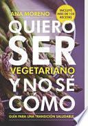 Quiero ser vegetariano y no se cómo