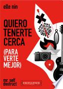 Quiero tenerte cerca (para verte mejor)