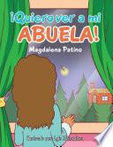 ¡Quiero Ver a Mi Abuela!