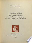 Quince años de periodismo al servicio de México