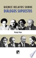 Quince relatos sobre diálogos supuestos