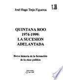 Quintana Roo, 1974-1999
