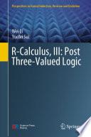 R-Calculus, III: Post Three-Valued Logic