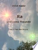Ra und seine Freunde