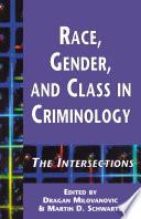 Race, Gender, and Class in Criminology