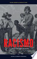 RACISMO, LA ÚNICA GUERRA MUNDIAL