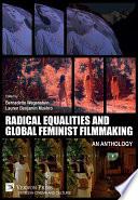 Radical Equalities and Global Feminist Filmmaking - An Anthology