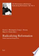 Radicalizing Reformation