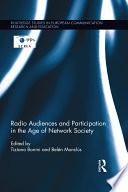 Radio Audiences and Participation in the Age of Network Society