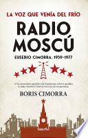 Radio Moscú. Eusebio Cimorra, 1939-1977