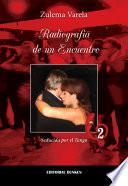 Radiografía de un encuentro II, seducida por el tango