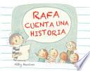 Rafa cuenta una historia / Ralph Tells a Story