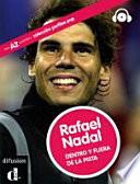 Rafael Nadal - Dentro y fuera de la pista