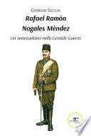 Rafael Ramòn Nogales Mèndez
