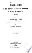 Raffaello e le belle arti in Italia ai tempi di Leone X.