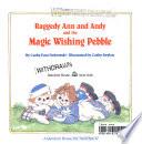 Raggedy Ann and Andy and the Magic Wishing Pebble