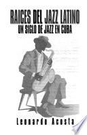 Raices del jazz latino
