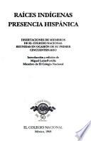Raíces indígenas, presencia hispánica