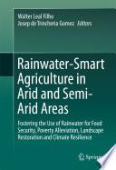 Rainwater-Smart Agriculture in Arid and Semi-Arid Areas