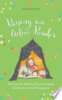Raising an Active Reader
