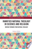 Ramified Natural Theology in Science and Religion