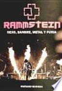 Rammstein : sexo, sangre, metal y furia