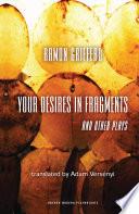 Ramón Griffero: Your Desires in Fragments and other Plays