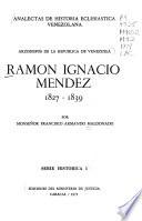 Ramón Ignacio Méndez, 1827-1839