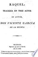 Raquel, tragedia en tres actos [and in verse].