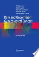 Rare and Uncommon Gynecological Cancers