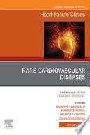 Rare Cardiovascular Diseases, An Issue of Heart Failure Clinics, E-Book
