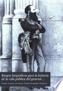 Rasgos biográficos para la historia de la vida pública del general Guzman Blanco