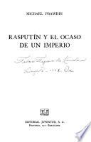 Rasputín Y El Ocaso de Un Imperio