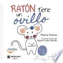 Ratón tiene un ovillo