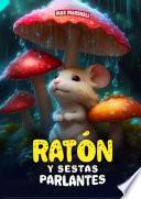Ratón y Setas Parlantes
