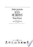 Raza de bronce ; Wuata Wuara