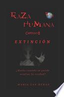 RAZA HUMANA, Capítulo II: Extincion